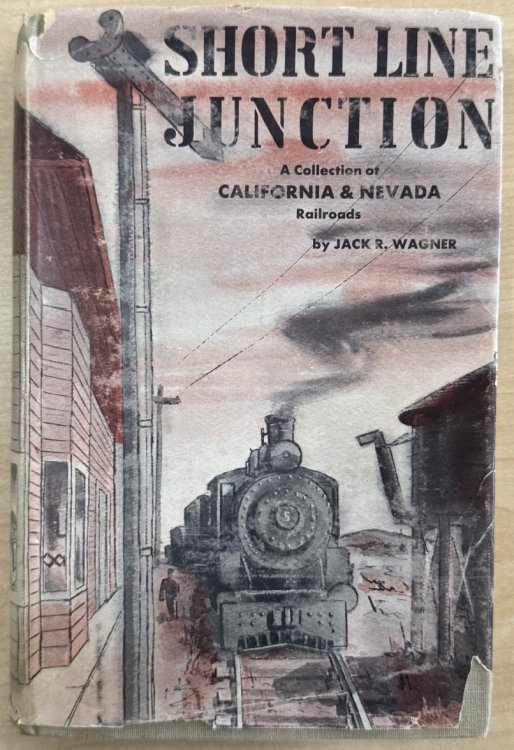 Short Line Junction: A Collection of California & Nevada Railroads