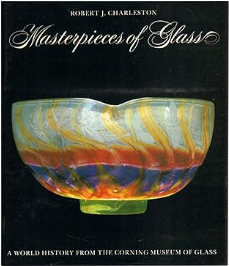 Masterpieces of glass: A world history from the Corning Museum of Glass (A Corning Museum of Glass monograph)