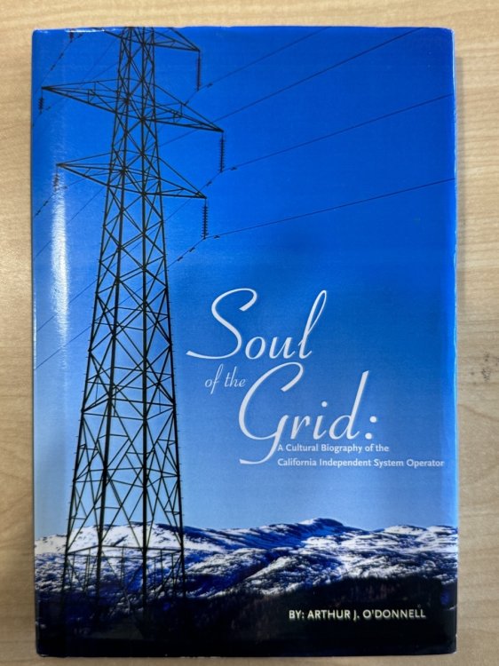 Soul of the Grid: A Cultural Biography of the California Independent System Operator