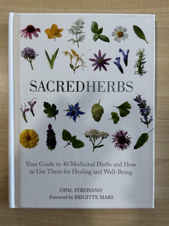 Sacred Herbs: Your Guide to 40 Medicinal Herbs and How to Use Them for Healing and Well-Being