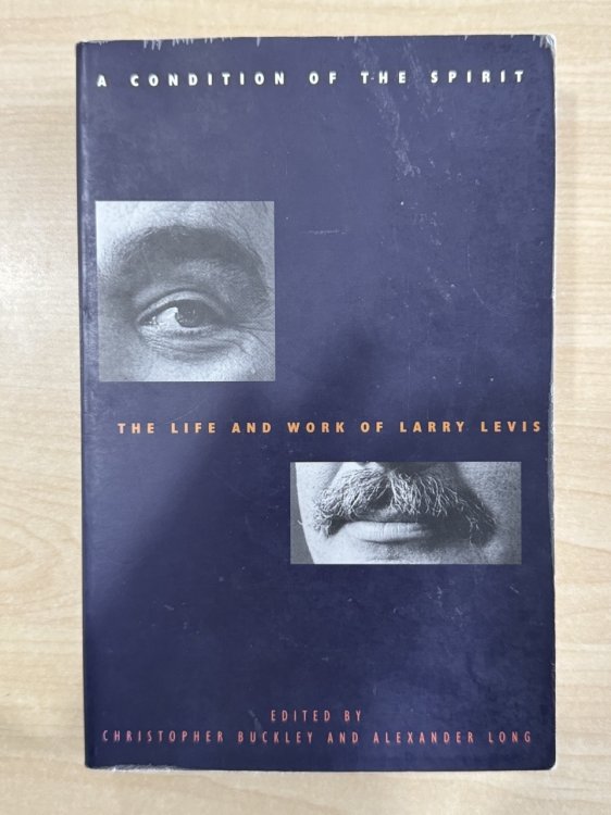 Condition of the Spirit: The Life and Work of Larry Levis