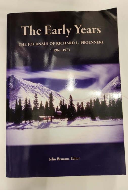 The Early Years: The Journals of Richard L. Proenneke 1967-1973