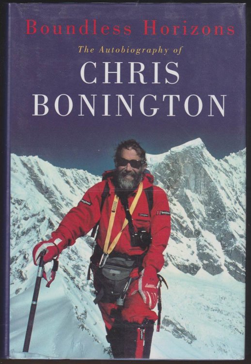 BOUNDLESS HORIZONS: THE AUTOBIOGRAPHY OF CHRIS BONINGTON