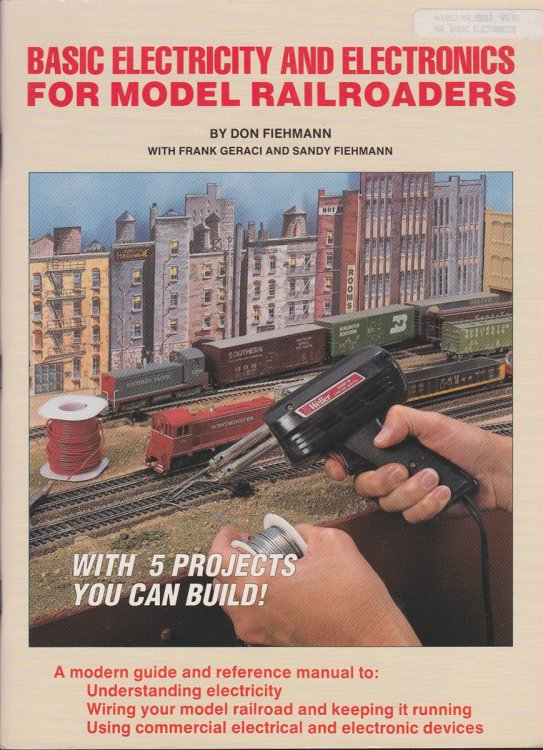 BASIC ELECTRICITY AND ELECTRONICS FOR MODEL RAILROADERS