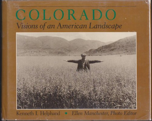 COLORADO: VISIONS OF AN AMERIDCAN LANDSCAPE. (SIGNED BY AUTHOR)