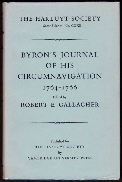 BYRON'S JOURNAL OF HIS CIRCUMNAVIGATION 1764-1766. THE HAKLUYT SOCIETY SECOND SERIES: NO. CXXII