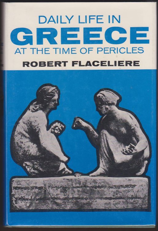 DAILY LIFE IN GREECE AT THE TIME OF PERICLES