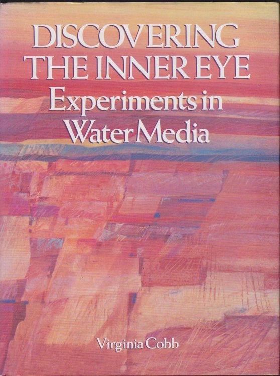 DISCOVERING THE INNER EYE: EXPERIMENTS IN WATER MEDIA
