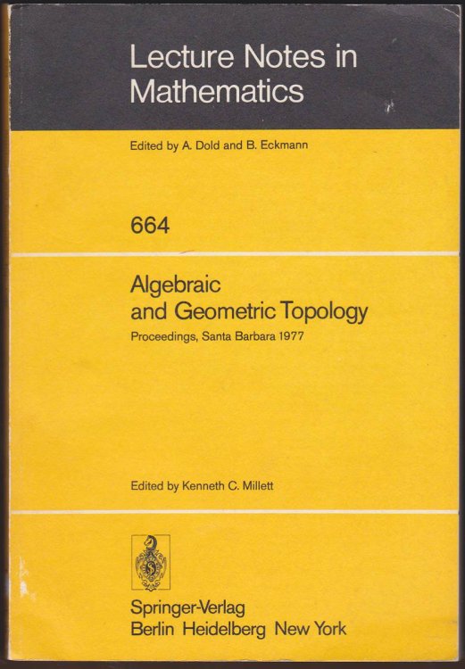 ALGEBRAIC AND GEOMETRIC TOPOLOGY. POCEEDINGS OF A SYMPOSIUM HELD AT SANTA BARBARA IN HONR OF RAYMOND L. WILDER, JULY 25-29, 1977