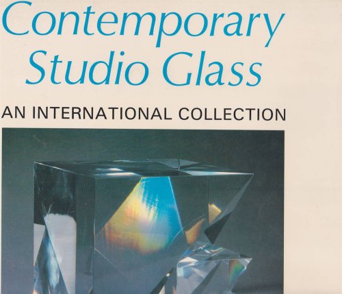 CONTEMPORARY STUDIO GLASS: AN INTERNATIONAL COLLECTION. (LIMITED EDITION)