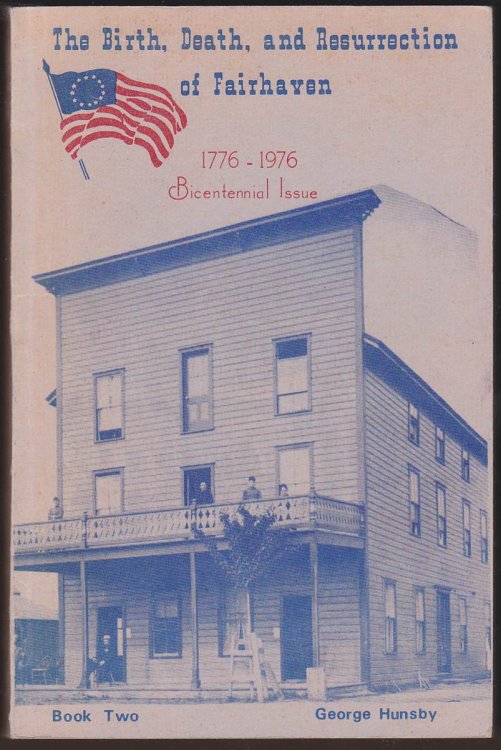 THE BIRTH, DEATH, AND RESURRECTION OF FAIRHAVEN. BOOK TWO. 1776-1976 BICENTENNIAL ISSUE