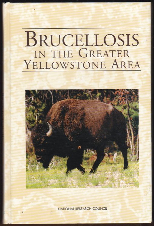 BRUCELLOSIS IN THE GREATER YELLOWSTONE AREA