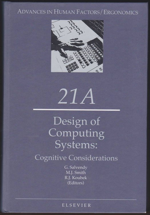 DESIGN OF COMPUTING SYSTEMS. (2 VOLUME SET) ADVANCES IN HUMAN FACTORS/ERGONOMICS, 21A AND 21B