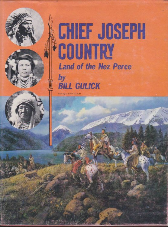 CHIEF JOSEPH COUNTRY: LAND OF THE NEZ PERCE