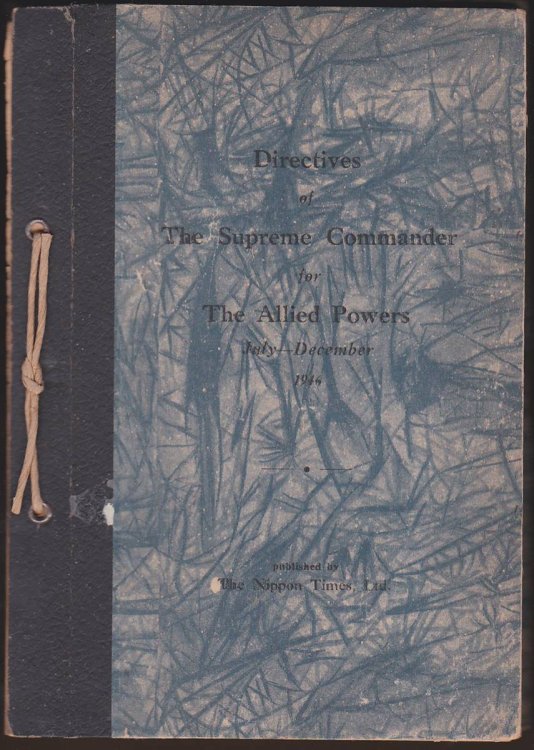 DIRECTIVES OF THE SUPREME COMMANDER FOR THE ALLIED POWERS JULY-DECEMBER 1946