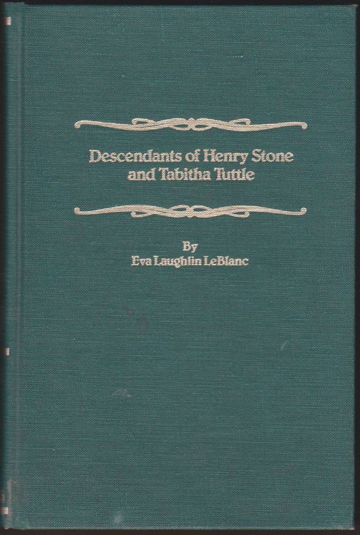 DESCENDANTS OF HENRY STONE AND TABITHA TUTTLE