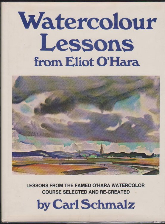 WATERCOLOR LESSONS FROM ELIOT O'HARA