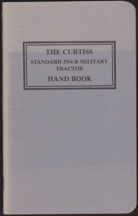 THE CURTISS STANDARD JN4-B MILITARY TRACTOR HAND BOOK 1917