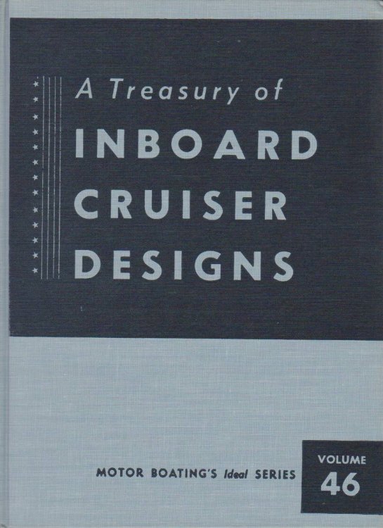 A TREASURY OF INBOARD CRUISER DESIGNS. (MOTOR BOATING'S IDEAL SERIES VOLUME 46)