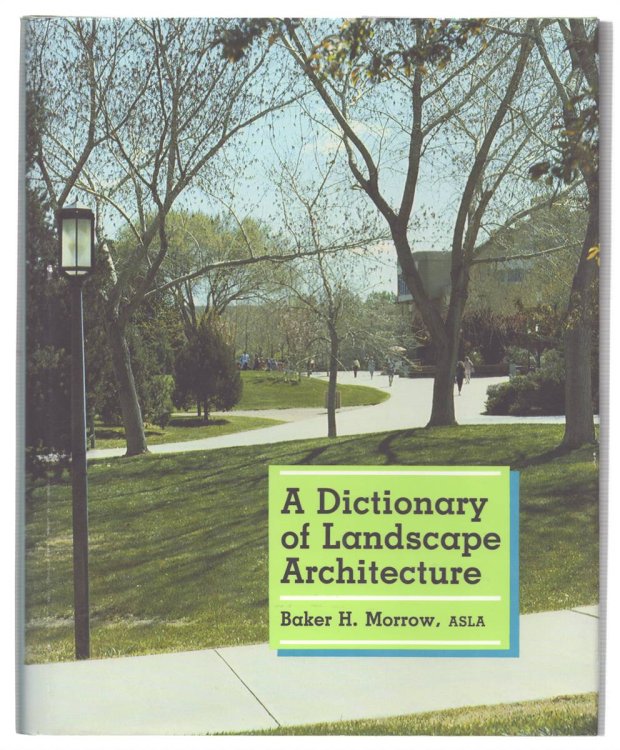 A DICTIONARY OF LANDSCAPE ARCHITECTURE