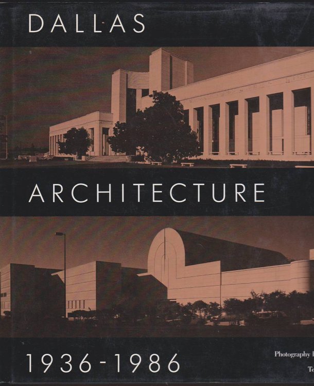 DALLAS ARCHITECTURE 1936-1986