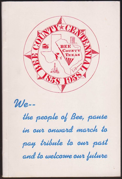 BEE COUNTY CENTENNIAL 1858 - 1958