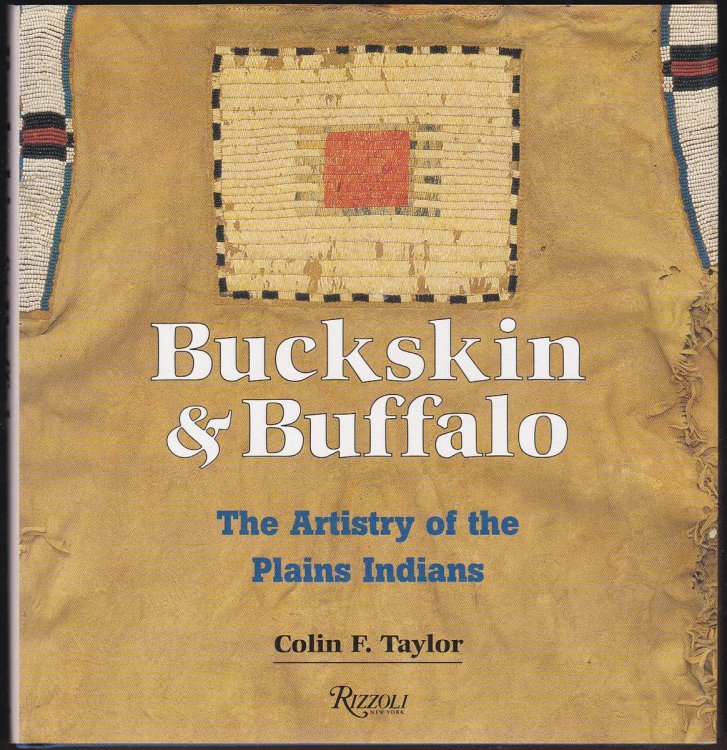BUCKSKIN & BUFFALO: THE ARTISTRY OF THE PLAINS INDIANS