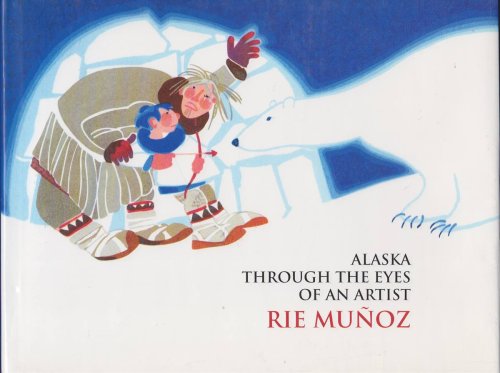 ALASKA THROUGH THE EYES OF AN ARTIST