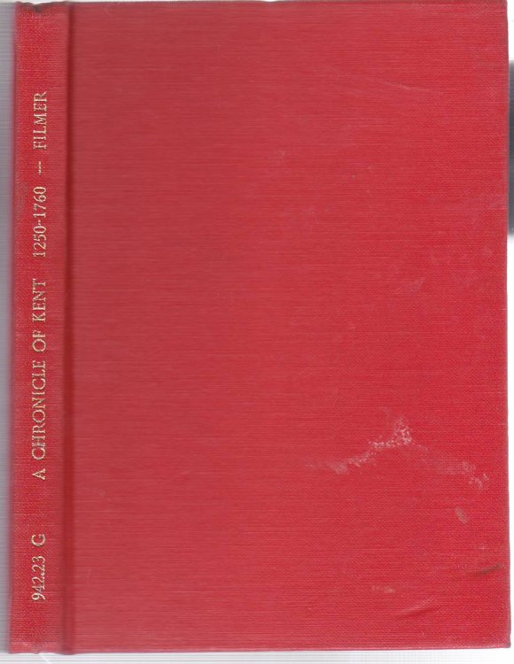 A CHRONICLE OF KENT 1250-1760