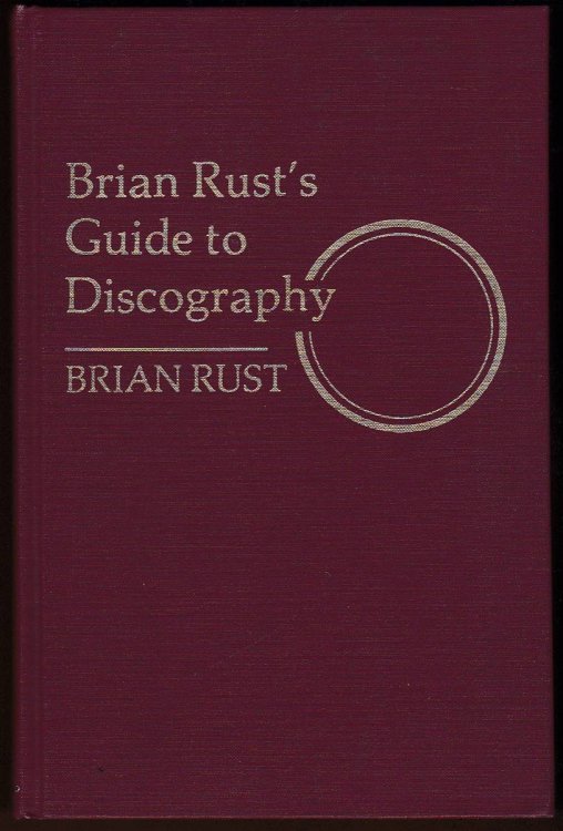 BRIAN RUST'S GUIDE TO DISCOGRAPHY