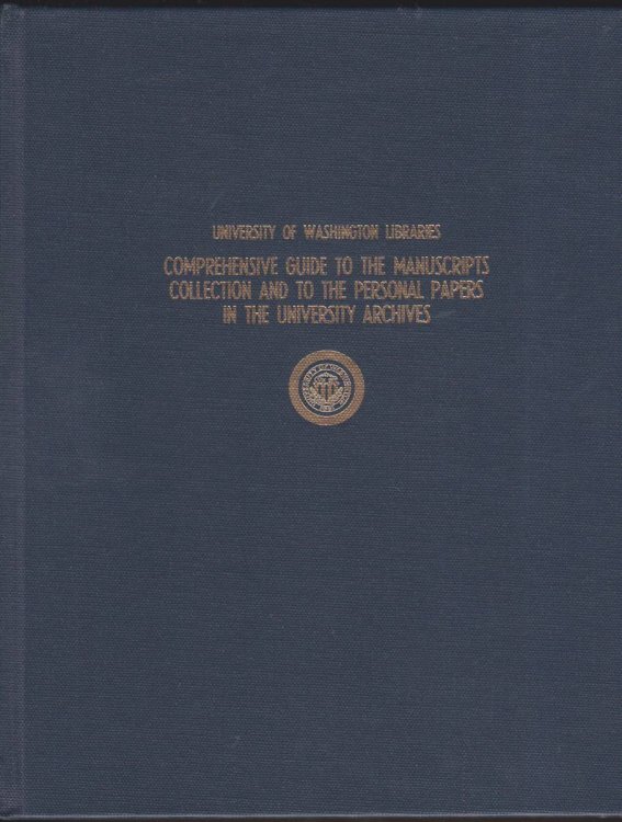 COMPREHENSIVE GUIDE TO THE MANUSCRIPTS COLLECTION AND TO THE PERSONAL PAPERS IN THE UNIVERSITY ARCHIVES