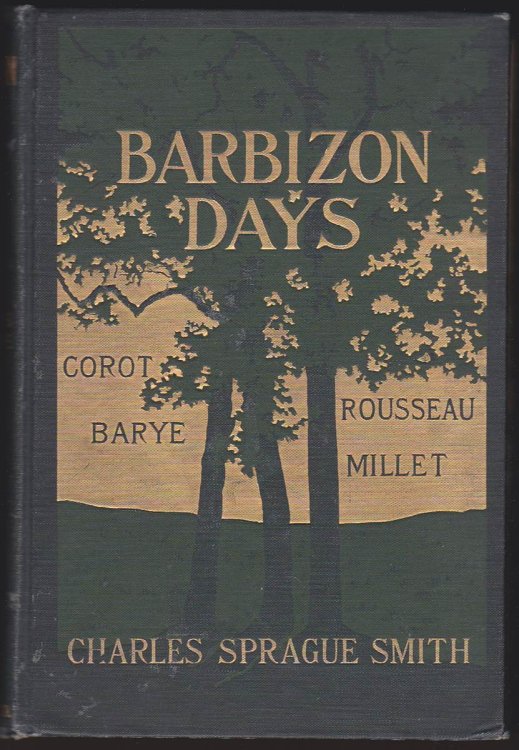 BARBIZON DAYS: MILLET-COROT-ROUSSEAU-BARYE