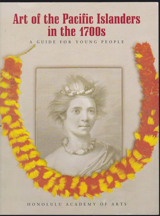 Image for ART OF THE PACIFIC ISLANDERS IN THE 1700S: A GUIDE FOR YOUNG PEOPLE ART OF THE PACIFIC ISLANDERS IN THE 1700S: A GUIDE FOR YOUNG PEOPLE