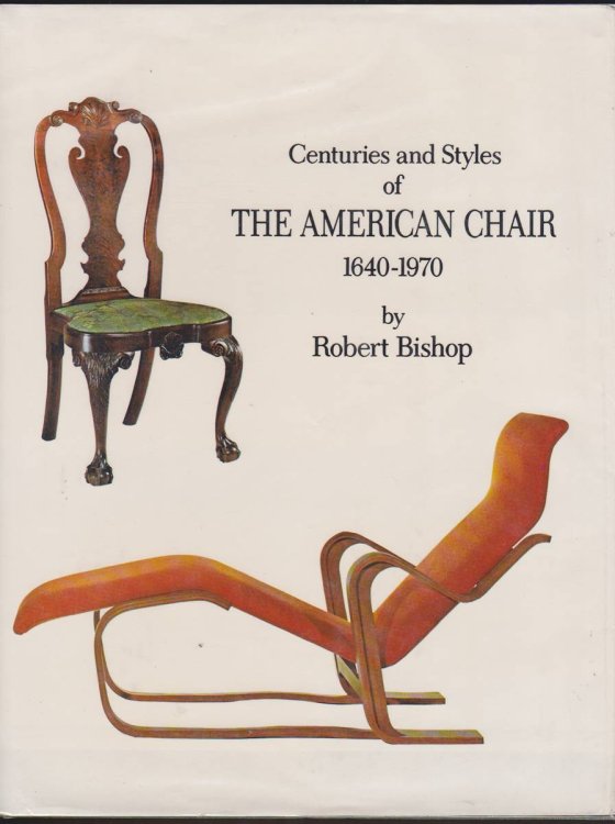 CENTURIES AND STYLES OF THE AMERICAN CHAIR 1640-1970