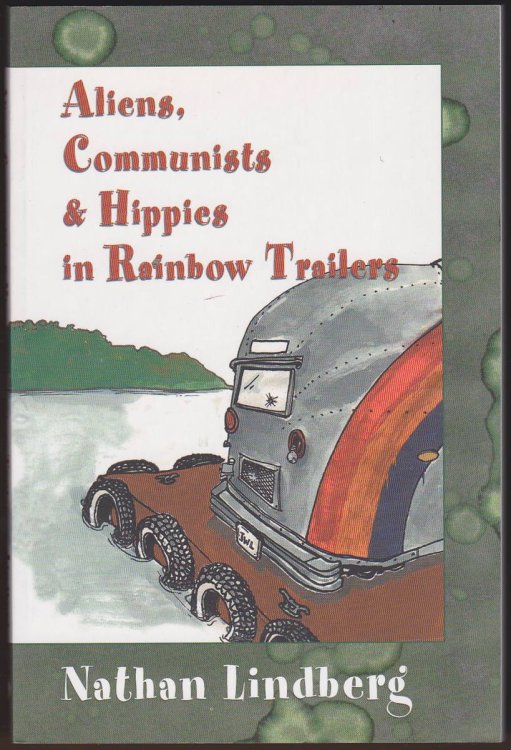 Image for ALIENS, COMMUNISTS AND HIPPIES IN RAINBOW TRAILERS ALIENS, COMMUNISTS AND HIPPIES IN RAINBOW TRAILERS