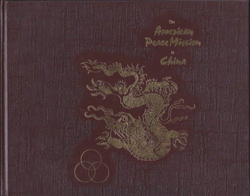 THE AMERICAN PEACE MISSION TO CHINA