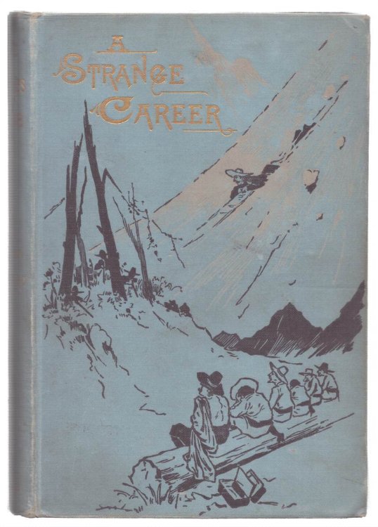 A STRANGE CAREER: LIFE AND ADVENTURES OF JOHN GLADWYN JEBB