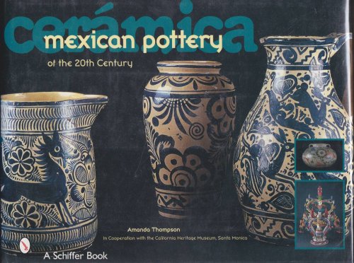 CERAMICA Mexican Pottery of the 20th Century