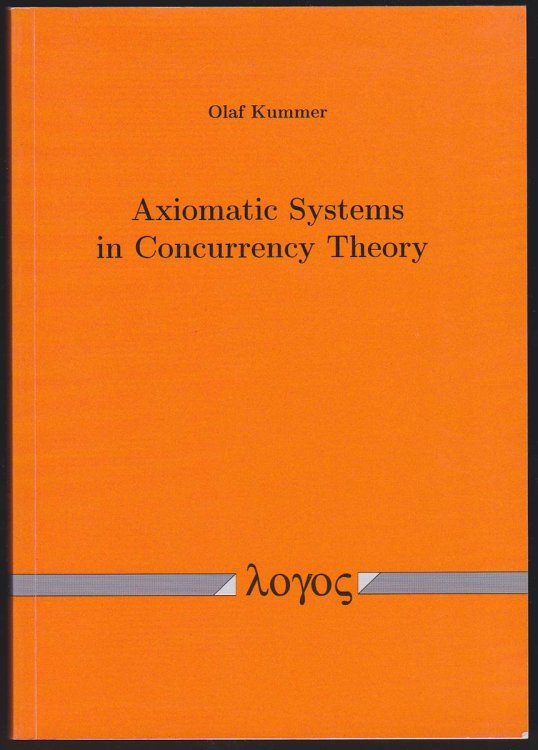 AXIOMATIC SYSTEMS IN CONCURRENCY THEORY