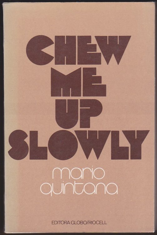 CHEW ME UP SLOWLY