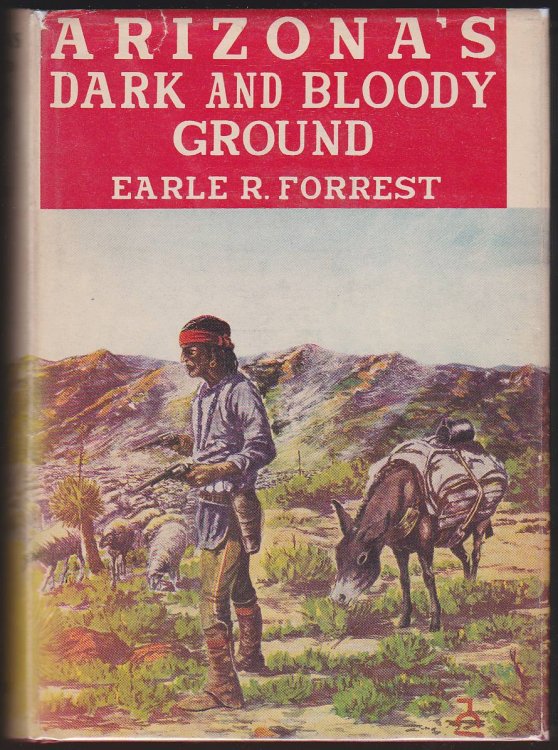 ARIZONA'S DARK AND BLOODY GROUND