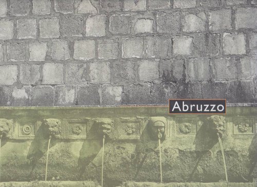 ABRUZZO: IMMAGINI DEL XIX E DEL XX SECOLO DAGLI ARCHIVI ALINARI