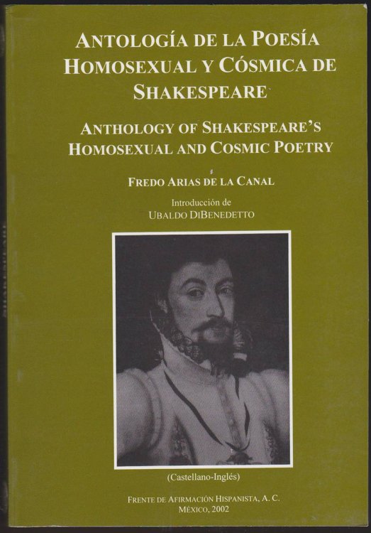ANTOLOGIA DE LA POESIA HOMOSEXUAL Y COSMICA DE SHAKESPEARE (ANTHOLOGY OF SHAKESPEARE'S HOMOSEXUAL AND COSMIC POETRY)