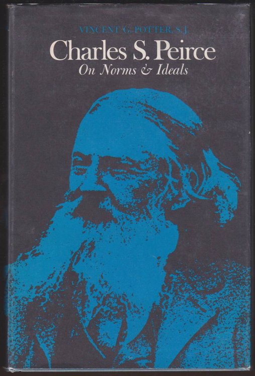 CHARLES S. PEIRCE ON NORMS AND IDEALS