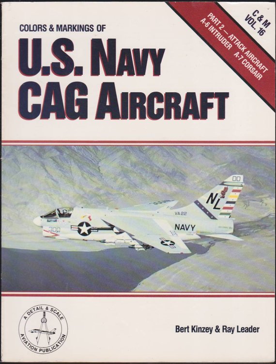COLORS & MARKINGS OF THE U.S. NAVY CAG AIRCRAFT, PART 2 Attack Aircraft - C&M Vol. 16