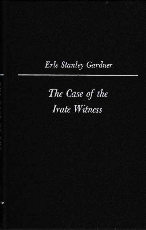THE CASE OF THE IRATE WITNESS: A PERRY MASON MYSTERY AND OTHER STORIES