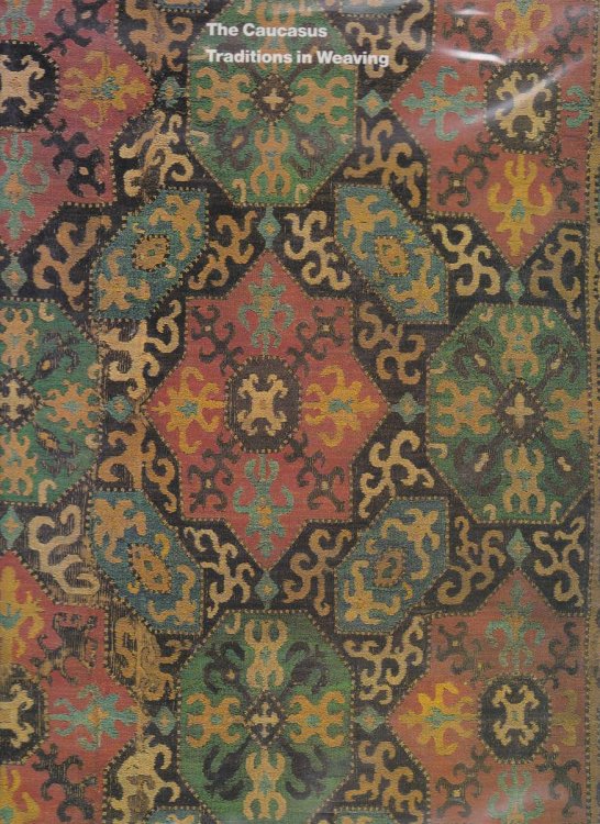THE CAUCASUS: TRADITIONS IN WEAVING. SELECTIONS FROM THE JAMES D. BURNS COLLECTION