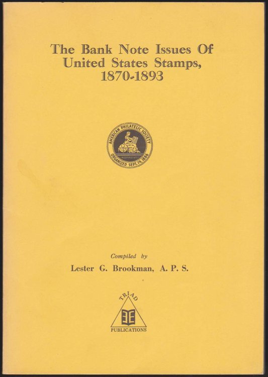 THE BANK NOTE ISSUES OF UNITED STATES STAMPS, 1870-1893