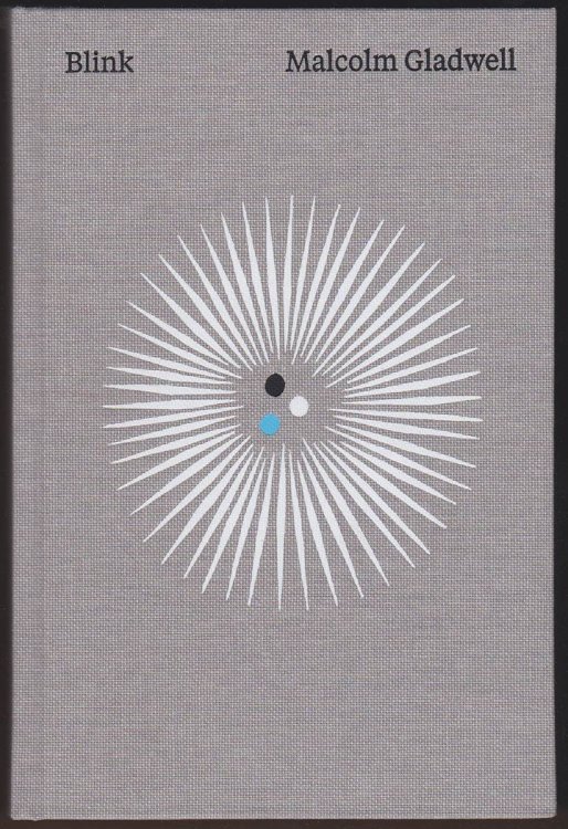 BLINK: THE POWER OF THINKING WITHOUT THINKING The Definitive Editions