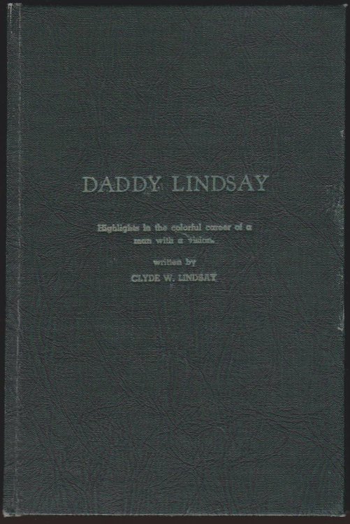 Image for DADDY LINDSAY: HIGHLIGHTS IN THE COLORFUL CAREER OF A MAN WITH A VISION DADDY LINDSAY: HIGHLIGHTS IN THE COLORFUL CAREER OF A MAN WITH A VISION